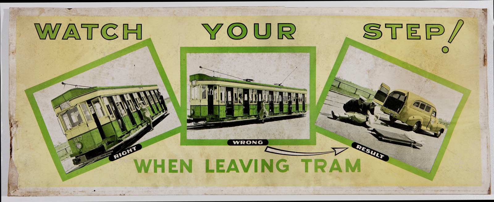 Poster showing trams. Text reads: Watch your step when leaving tram.
